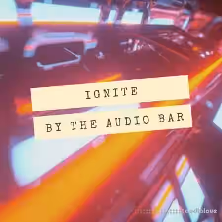 The Audio Bar Ignite [WAV, Synth Presets] - Sample Pack Artwork