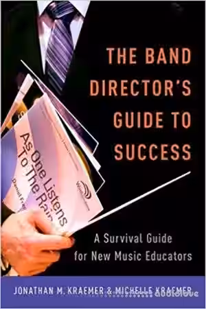 The Band Director's Guide to Success : A Survival Guide for New Music Educators - Sample Pack Artwork