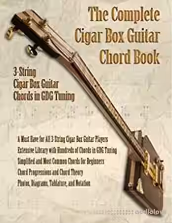 The Complete Cigar Box Guitar Chord Book: 3-String Cigar Box Guitar Chords in GDG Tuning - Sample Pack Artwork