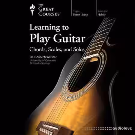 The Great Courses Learning to Play Guitar: Chords, Scales, and Solos [TUTORiAL] - Sample Pack Artwork