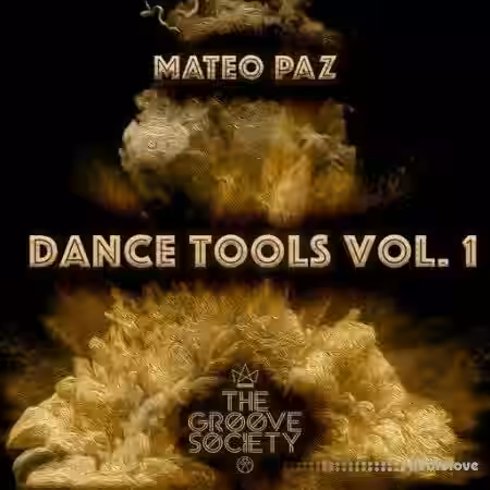 The Groove Society Mateo Paz Dance Tools Vol.1 [WAV] - Sample Pack Artwork