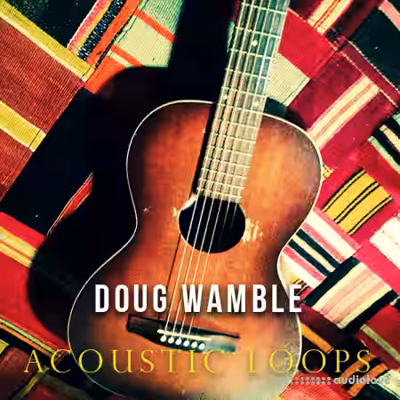 The Loop Loft Doug Wamble: Acoustic Guitar Loops [MULTiFORMAT] - Sample Pack Artwork