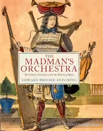 The Madman's Orchestra: The Greatest Curiosities from the History of Music - Sample Pack Artwork