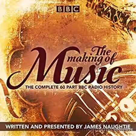The Making of Music The Complete Landmark BBC Radio 4 Series - Sample Pack Artwork