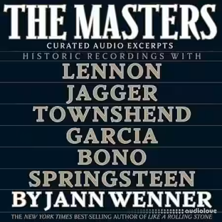 The Masters: Curated Audio Excerpts: Historic Recordings with Lennon, Jagger, Townshend Garcia Bono and Springsteen [Audiobook] - Sample Pack Artwork