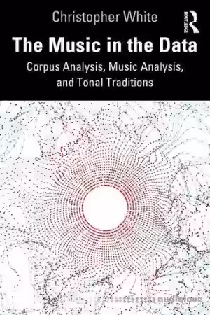 The Music in the Data: Corpus Analysis, Music Analysis, and Tonal Traditions - Sample Pack Artwork