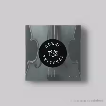 The Sample Company Bowed Textures Vol.1 v1.1.3 [Synth Presets] - Sample Pack Artwork
