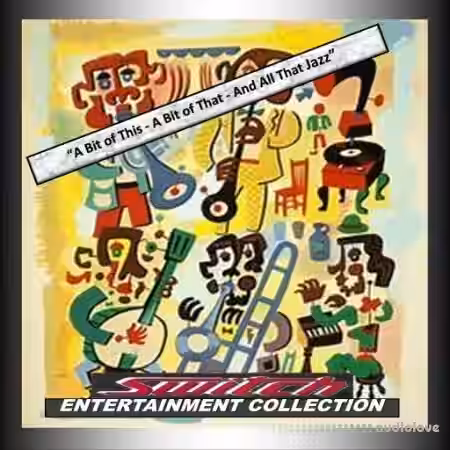 The Switch Entertainment Collection – The Players A Bit of This - A Bit of That - And All That Jazz [WAV] - Sample Pack Artwork