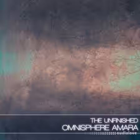 The Unfinished Omnisphere Amara [Synth Presets] - Sample Pack Artwork