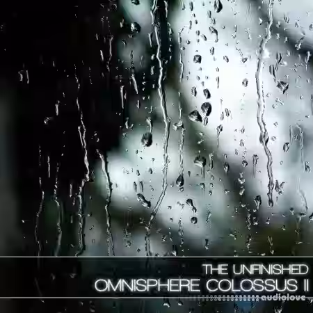 The Unfinished Omnisphere Colossus II [Synth Presets] - Sample Pack Artwork