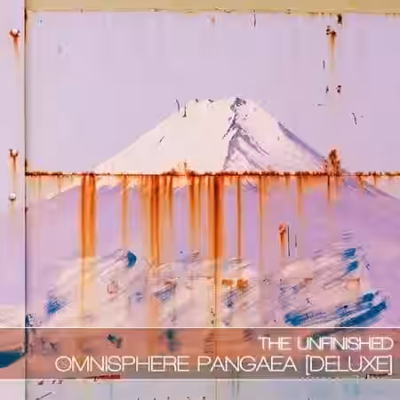 The Unfinished Omnisphere Pangaea Deluxe [Synth Presets] - Sample Pack Artwork