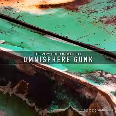The Very Loud Indeed Co. Omnisphere Gunk [Synth Presets] - Sample Pack Artwork