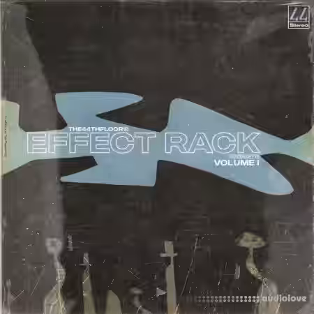The44thfloor Effect Rack Presets Vol.1 [Synth Presets] - Sample Pack Artwork