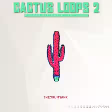 TheDrumBank Cactus Loops 2 [WAV] - Sample Pack Artwork