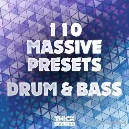 Thick Sounds 110 Massive Presets: Drum and Bass [Synth Presets] - Sample Pack Artwork