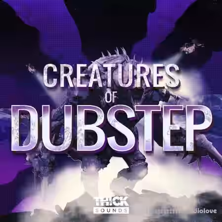 Thick Sounds Creatures Of Dubstep [WAV, Synth Presets] - Sample Pack Artwork