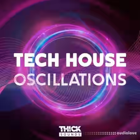 Thick Sounds Tech House Oscillations [WAV, MiDi, Synth Presets] - Sample Pack Artwork