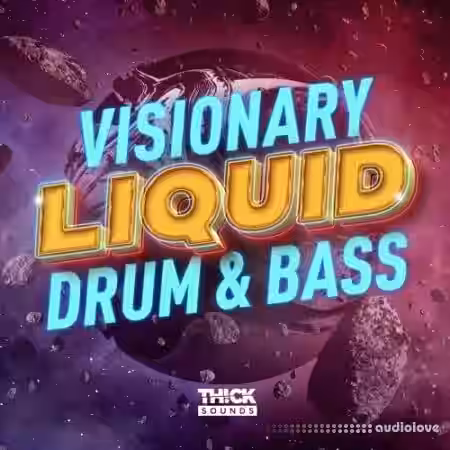 THICK Sounds Visionary Liquid Drum and Bass [WAV] - Sample Pack Artwork