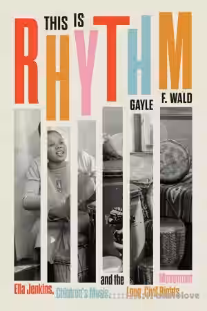 This Is Rhythm: Ella Jenkins, Children's Music, and the Long Civil Rights Movement - Sample Pack Artwork