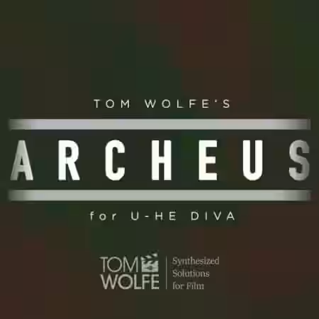 Tom Wolfe Archeus [Synth Presets] - Sample Pack Artwork