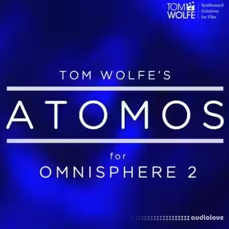Tom Wolfe Atomos for Omnisphere [Synth Presets] - Sample Pack Artwork