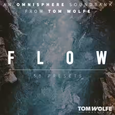 Tom Wolfe Flow for Omnisphere Binaural Edition [Synth Presets] - Sample Pack Artwork