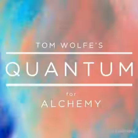 Tom Wolfe Quantum for Alchemy [Synth Presets] - Sample Pack Artwork