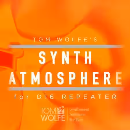 Tom Wolfe Synth Atmosphere for D16 Repeater [Plugins Presets] - Sample Pack Artwork