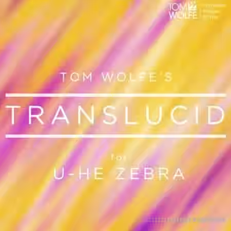 Tom Wolfe Translucid for Zebra [Synth Presets] - Sample Pack Artwork