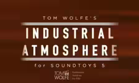 Tom Wolfe's Industrial Atmosphere Soundtoys 5 Effect Rack Presets [Plugins Presets] - Sample Pack Artwork