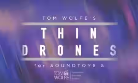 Tom Wolfe's Thin Drones Soundtoys 5 Effect Rack Presets [Plugins Presets] - Sample Pack Artwork