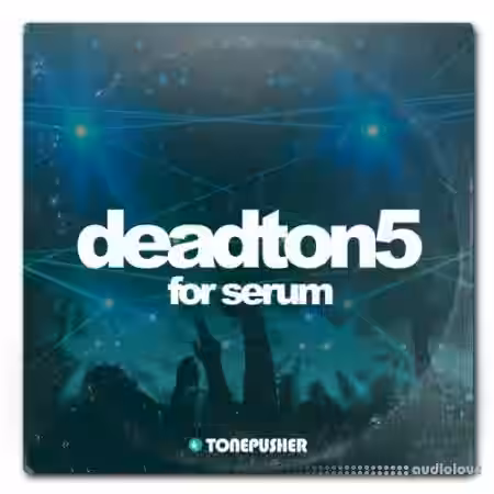 Tonepusher Deadton5 [Synth Presets] - Sample Pack Artwork