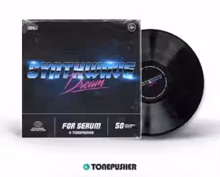 Tonepusher Synthwave Dream Serum Preset [Synth Presets] - Sample Pack Artwork