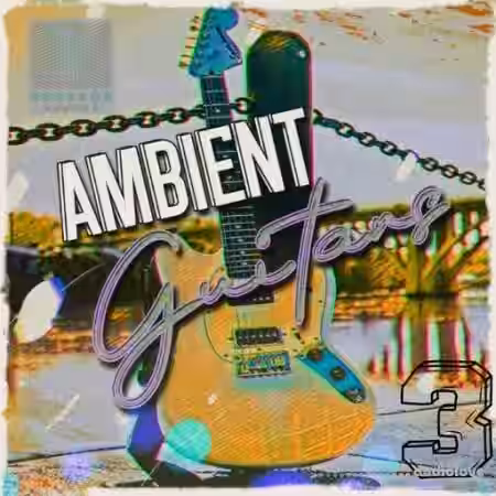 Toolbox Samples Ambient Guitars Vol 3 [WAV] - Sample Pack Artwork