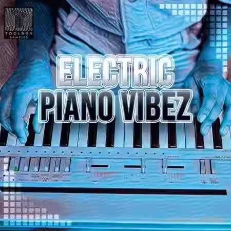 Toolbox Samples Electronic Piano Vibez [WAV] - Sample Pack Artwork