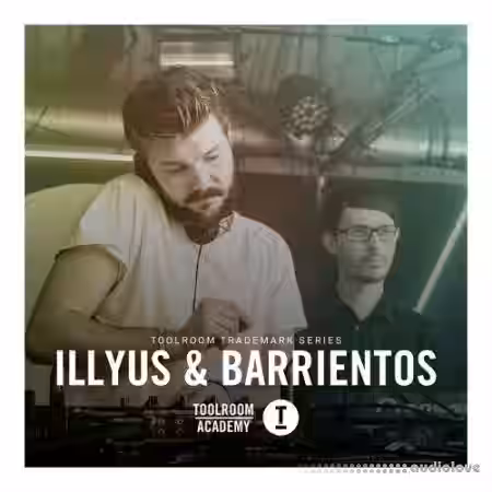 Toolroom Trademark Series illyus and Barrientos [WAV, MiDi] - Sample Pack Artwork