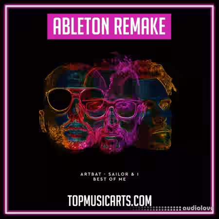 Top Music Arts ARTBAT Sailor & I Best of Me Ableton Remake (Melodic House Template) [DAW Templates] - Sample Pack Artwork
