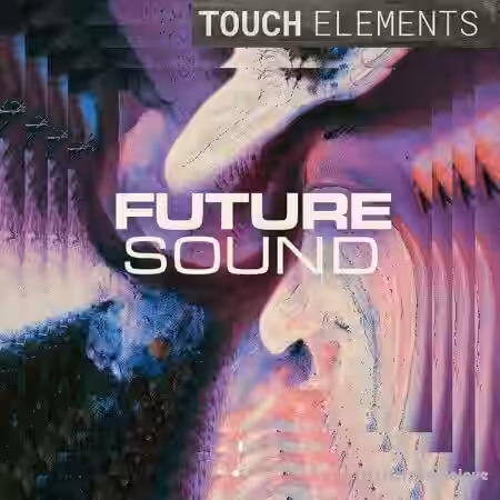 Touch Loops Future Sound [WAV] - Sample Pack Artwork