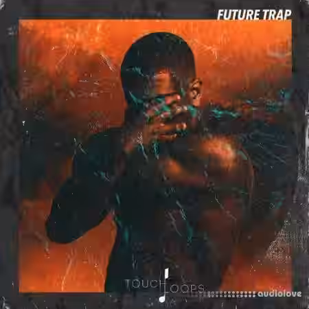 Touch Loops Future Trap [WAV, MiDi] - Sample Pack Artwork