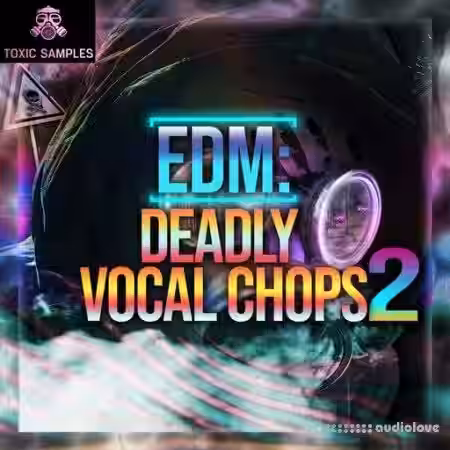 Toxic Samples EDM Deadly Vocal Chops 2 [WAV] - Sample Pack Artwork
