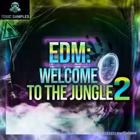 Toxic Samples EDM Welcome To The Jungle 2 [WAV] - Sample Pack Artwork