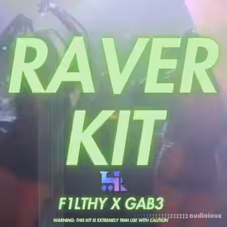 Traktrain F1lthy X Gab3: Raver Kit [WAV] - Sample Pack Artwork
