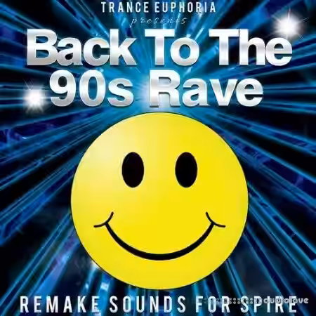 Trance Euphoria Back To The 90s Rave Remake Sounds [Synth Presets] - Sample Pack Artwork