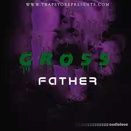 Trap Store Presents The Gross Father [Plugins Presets] - Sample Pack Artwork
