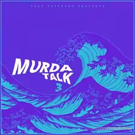 Trap Veterans Murda Talk 3 [WAV, MiDi] - Sample Pack Artwork