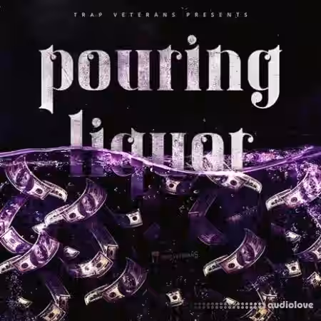 Trap Veterans Pouring Liquor [WAV, MiDi] - Sample Pack Artwork