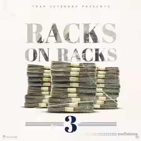 Trap Veterans Racks On Racks 3 [WAV, MiDi, DAW Templates] - Sample Pack Artwork