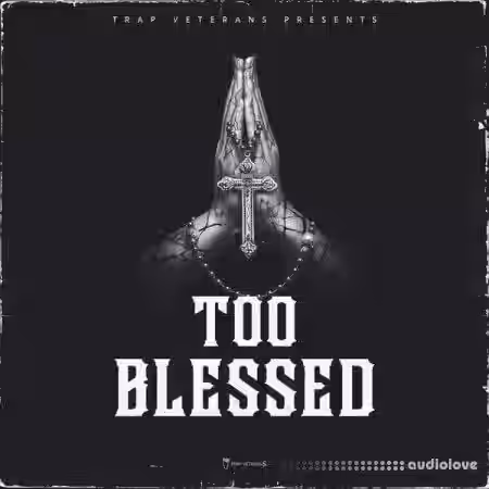 Trap Veterans Too Blessed [WAV, MiDi] - Sample Pack Artwork