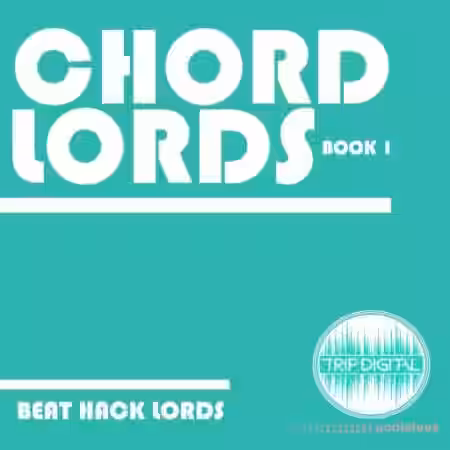 Trip Digital Chord Lords Book 1 [WAV] - Sample Pack Artwork