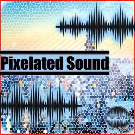 Trip Digital Pixelated Sound [WAV] - Sample Pack Artwork